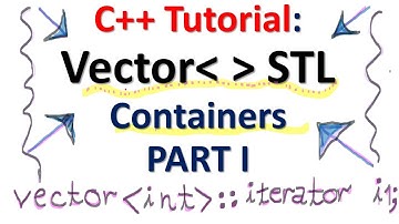 C++ Tutorial: Introduction to Vector STL Containers: Declare, Iterators, Print, and Access-  PART 1