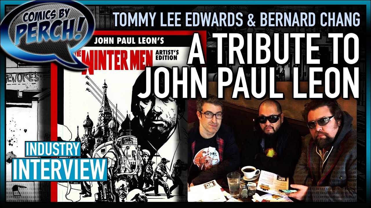 A tribute to John Paul Leon with Tommy Lee Edwards and Bernard Chang