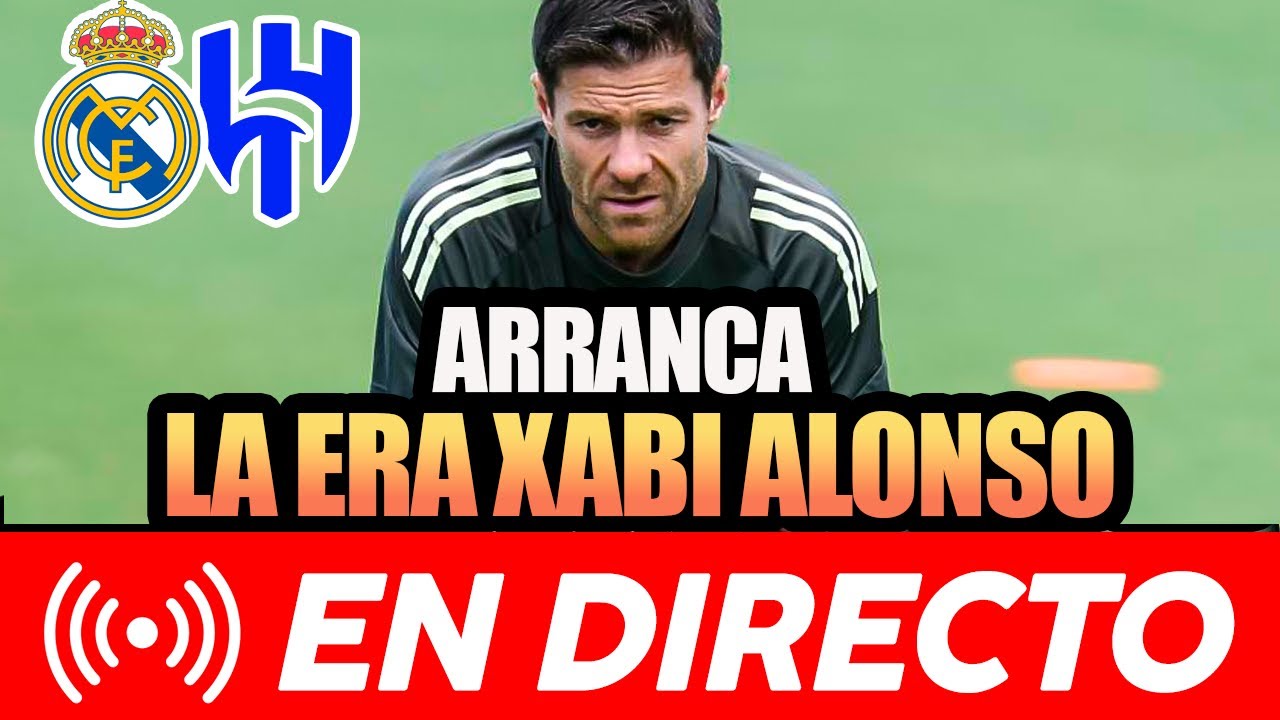 🚨🚨 DEBUTA EL MADRID DE XABI ALONSO EN EL MUNDIAL DE CLUBES - YouTube