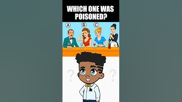 WHICH ONE WAS POISONED?