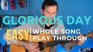 Glorious Day - Easy Play and Sing Through While Song / Eric Roberts