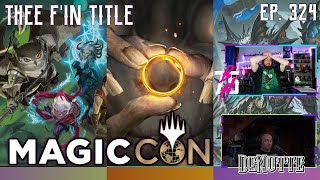 Thee F'in Title Ep. 324 – MagicCon: Atlanta 2025 // "The Preview Panel"