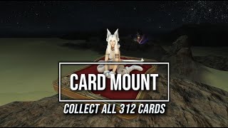 FFXIV: Card Mount - Collect ALL 312 Cards!