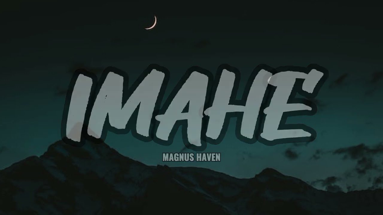 Magnus Haven - Imahe Lyrics