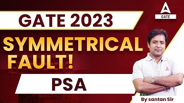 GATE 2023 | EE | SYMMETRICAL FAULT!PSA