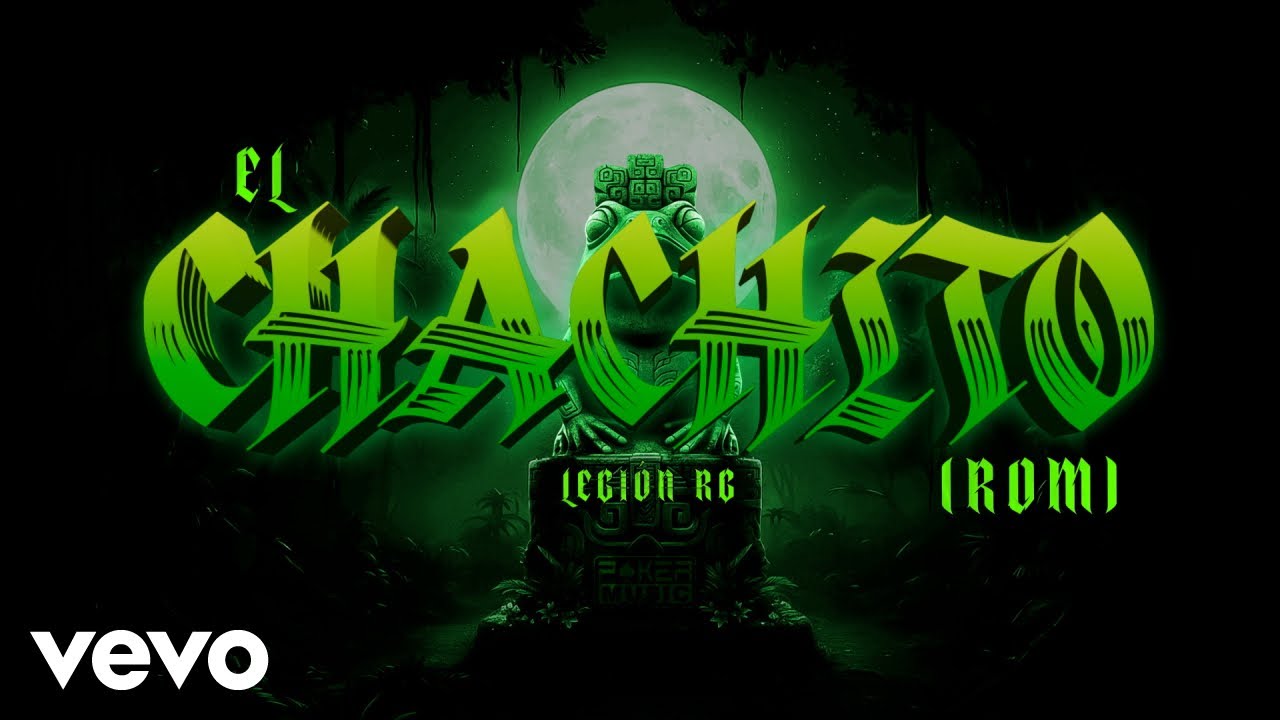 Legion RG - El Chachito (ROM) (Lyric Video)