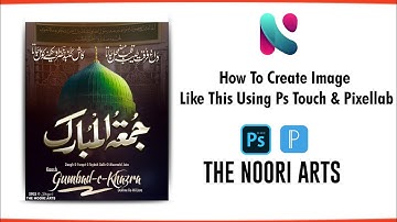 Ps Touch + Pixellab Editing Tutorial Video | The Noori Arts