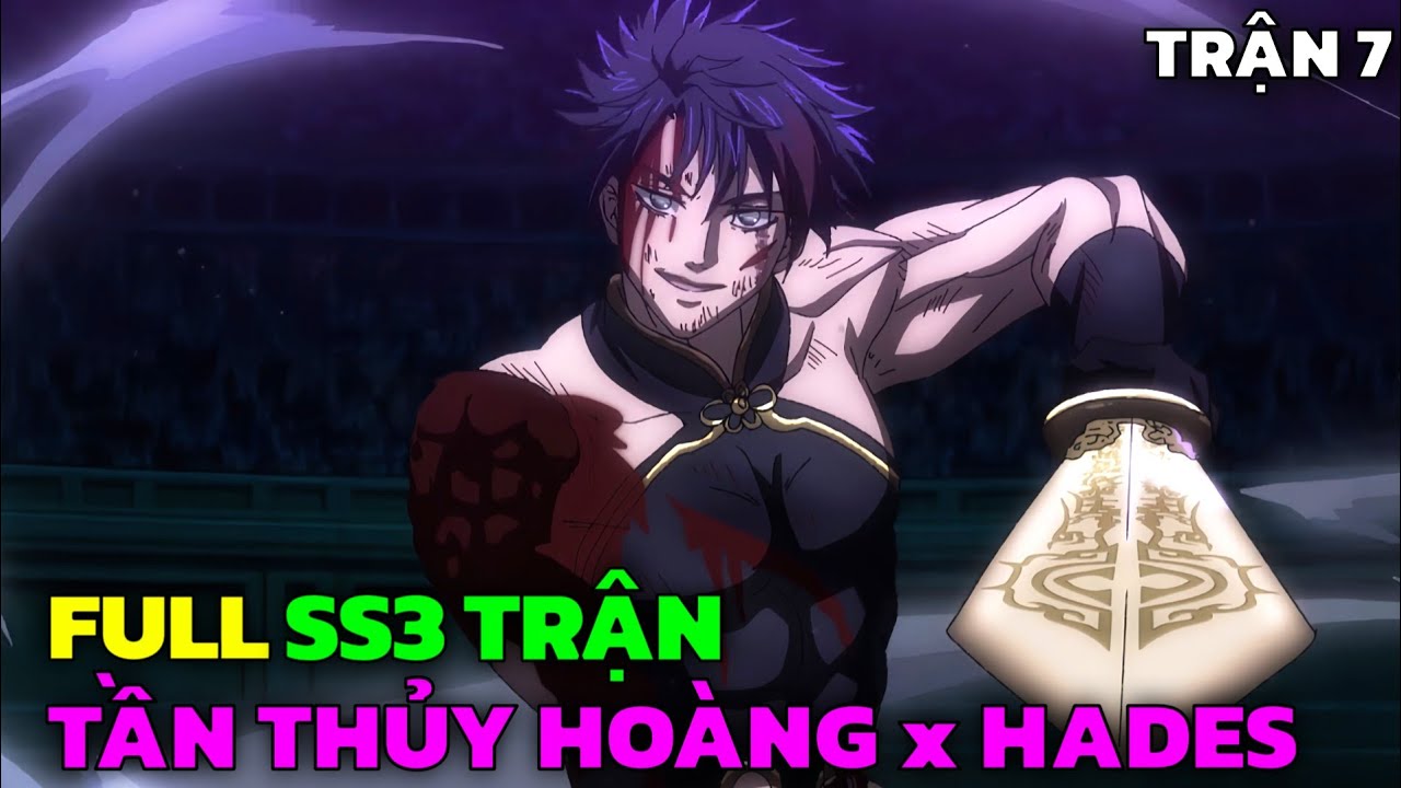Đại Chiến Người Và Thần SS3 |  Tần Thuỷ Hoàng Vs Hades | Tập 1 - 5 | Tóm Tắt Anime