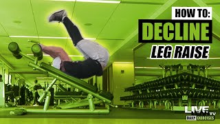How To Do A DECLINE LEG RAISE | Exercise Demonstration Video and Guide