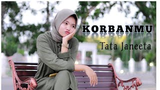 Korbanmu - Tata Janeeta (cover) Anggun Seftiona