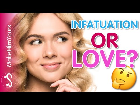 Infatuation Vs Love - Have Him Love You By Knowing The Difference - A Clients Story