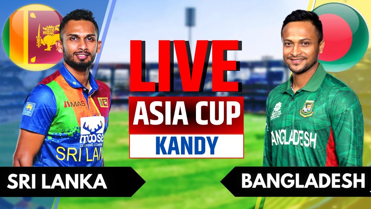 Bangladesh vs Sri Lanka Live Scores Asia Cup Live Scores BAN vs SL Live Match Today #livescore