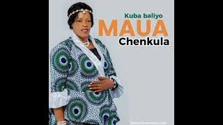 MAUA CHENKULA -- Kuba Baliyo (Official Audio)