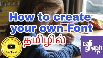 How To Create Your Own Font Using Calligraphr Tutorials In Tamil