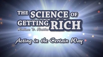The Science of Getting Rich Chapter 11   Acting in the Certain Way