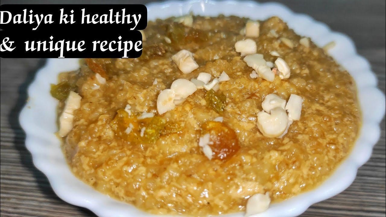 Daliya recipeRecipe for breakfastHow to make broken wheatKids