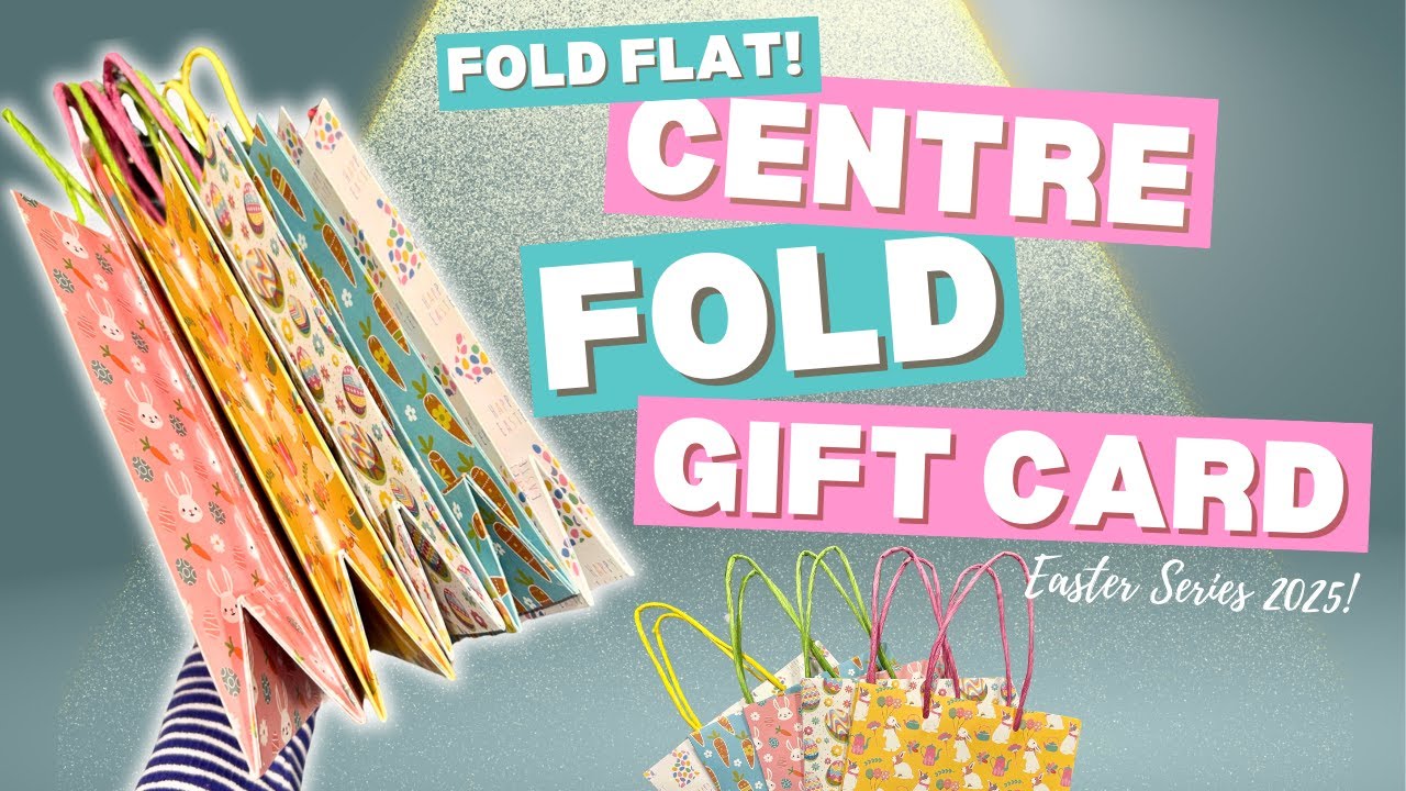 NO DIE | Centre Fold Gift Bags | FOLD FLAT Gift Bags | Easter Series 2025!