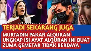 Murtadin pakar Alquran ungkap fakta ayat ini buat Zuma merinding tidak berkutik