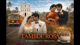 Download lagu TAMBDE ROSA | Traditional Konkani Mando | Goan Roce & Wedding | SunRainSnowWind Production