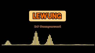 DJ Campursari - LEWUNG (audio spektrum Jernih)