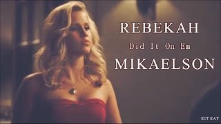 Rebekah Mikaelson Did It On Em