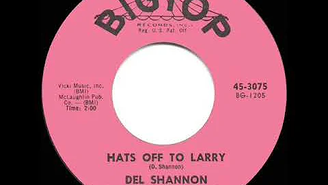 1961 HITS ARCHIVE: Hats Off To Larry - Del Shannon (a #2 record)