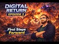 Digital Return  Episode 2 – First Steps Forward