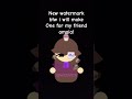 i can make water marks for y'all :3