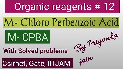 Organic Reagent -12 # m-CPBA [ m- CHLORO PER BENZOIC ACID ]# Epoxidation # Baeyer Villiger Oxidation