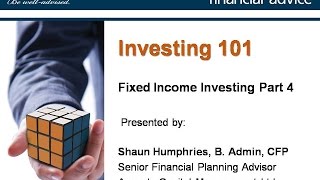 Investing 101 Fixed Income Investing - Session Four