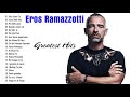 Il Meglio Di Eros Ramazzotti - 100 Migliori Canzoni Di Eros Ramazzotti - Eros Ramazzotti Canzone #5