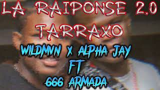 666 Armada - Vilin Ti Cosson La Raiponse 2.0 Tarraxo By Alpha Jay X Wildman