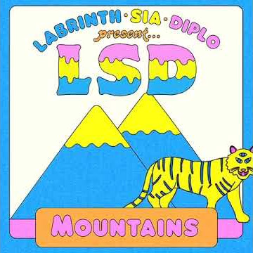LSD - Mountains ft. Sia, Diplo, Labrinth