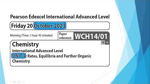 Unit 4 October 2023 -  A2 Chemistry Edexcel -  Dr  Hanaa Assil