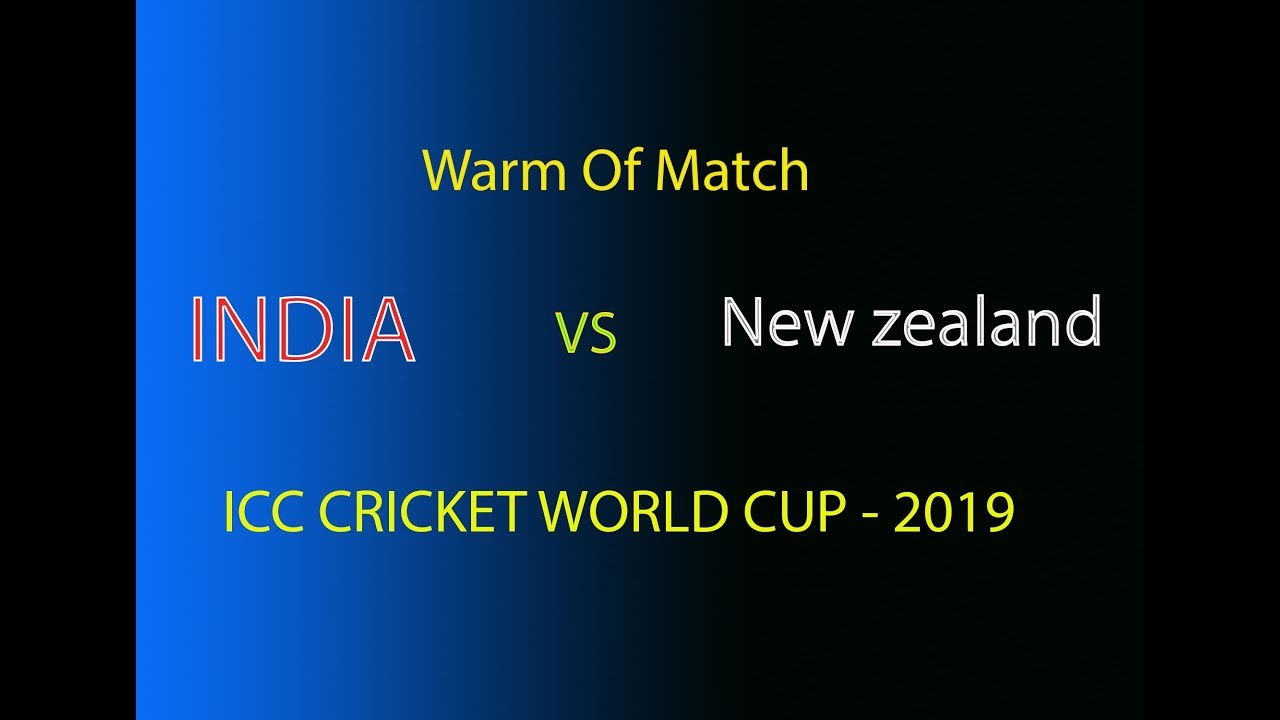 LIVE - India vs New Zealand Warm Up Match, ICC Cricket World Cup 2019 ...