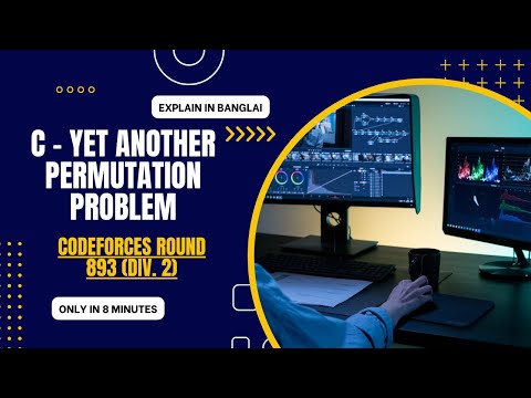 [Bangla]C. Yet Another Permutation Problem Codeforces Round 893 (Div. 2) Explanation