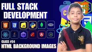 Html Background Images {Full Stack Web Development Full Course From Scratch} Class #54