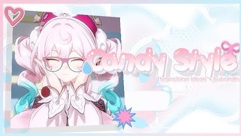 ₊˚⊹♡ 2 candy style transition ideas + tutorial ₊˚⊹♡ : beginner friendly !