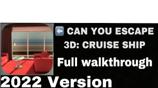CAN YOU ESCAPE 3D: CRUISE SHIP 🚢 2022 Version , Full Walkthrough screenshot 3
