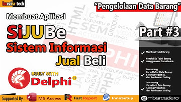 Sistem Informasi Jual Beli (SiJuBE) Dengan Embarcadero Delphi dan MS Access 2016 Part#3
