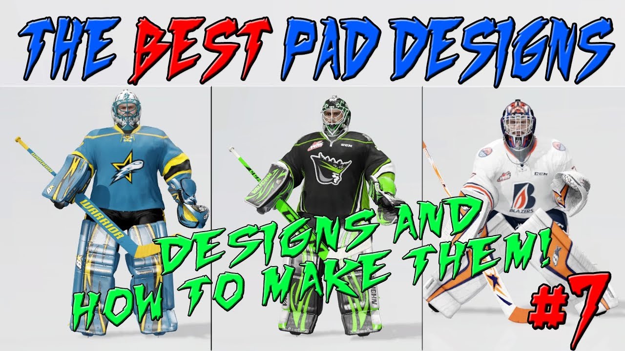 NHL 18 - The BEST Goalie Pad Designs and How to Make Them | Episode 7