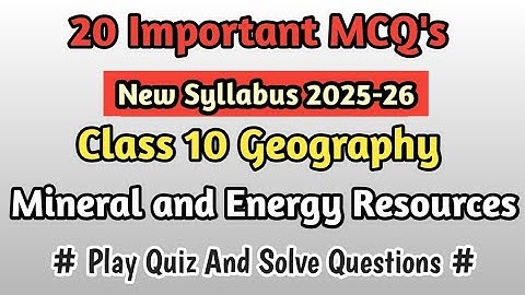 Mineral and Energy Resources|| Class 10th NCERT CBSE KVS|| 20 Important MCQ