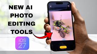 How To Use NEW AI Photo Editing Tools In iOS 27 iPhone