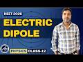 Electric Charges and Fields | Electric Dipole - Class 12