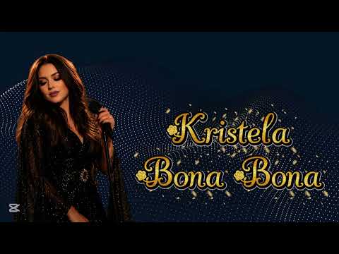 Kristela - Bona Bona 
