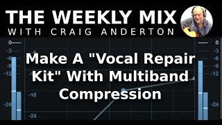 MAKE A "VOCAL REPAIR KIT" WITH MULTIBAND COMPRESSION Profile