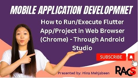 How to Run/Execute Flutter App/Project in Web Browser (Chrome) - Through Android Studio