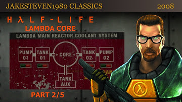 Half-Life - Lambda Core (Part 2/5)