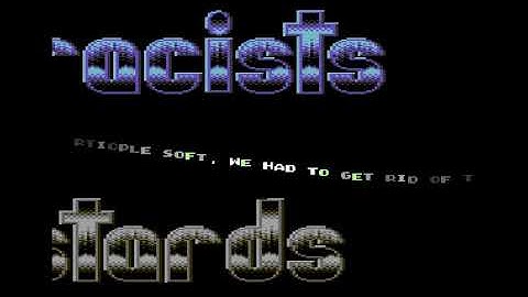 Racists and Bastards  Intro ! Commodore 64 (C64)
