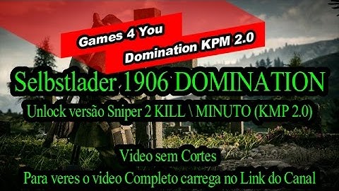 battlefield 1 UNLOCK SELBSTLADER 1906 SNIPER desbloquear KILL Modo Domination 2 KILL \ Minuto
